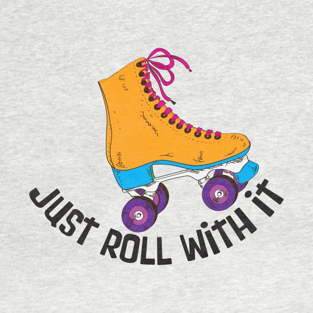 Just Roll With It by danscott77